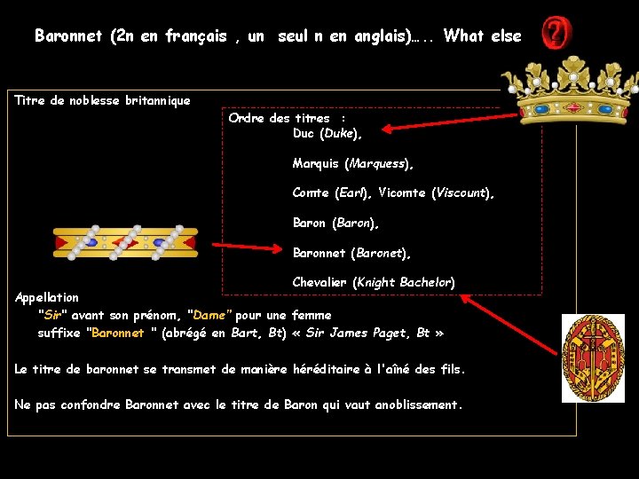 Baronnet (2 n en français , un seul n en anglais)…. . What else