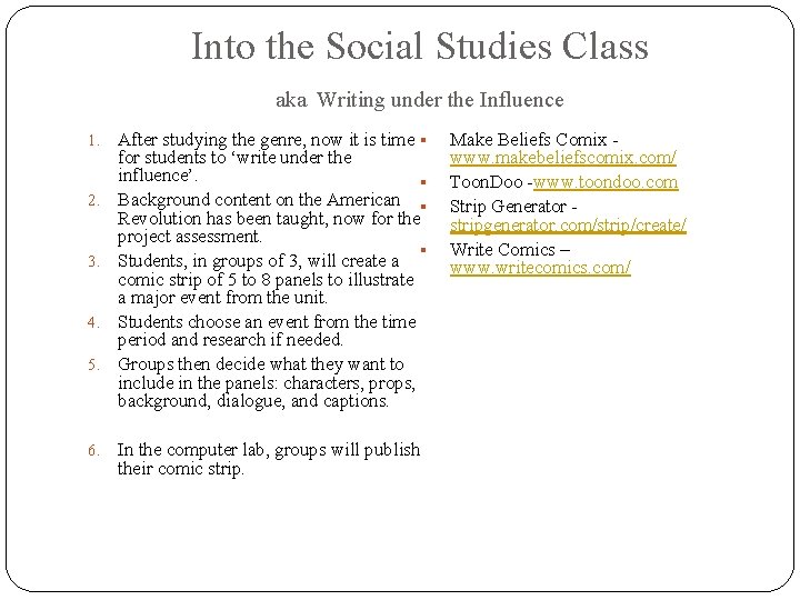 Into the Social Studies Class aka Writing under the Influence 1. 2. 3. 4.
