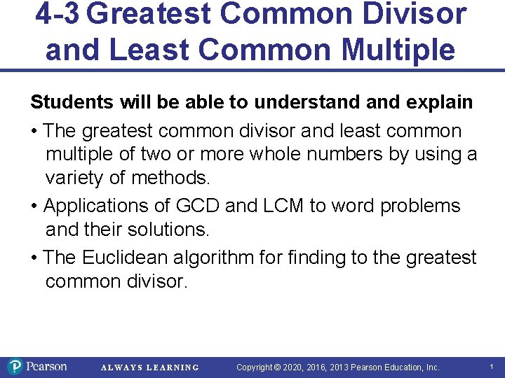 4 -3 Greatest Common Divisor and Least Common Multiple Students will be able to