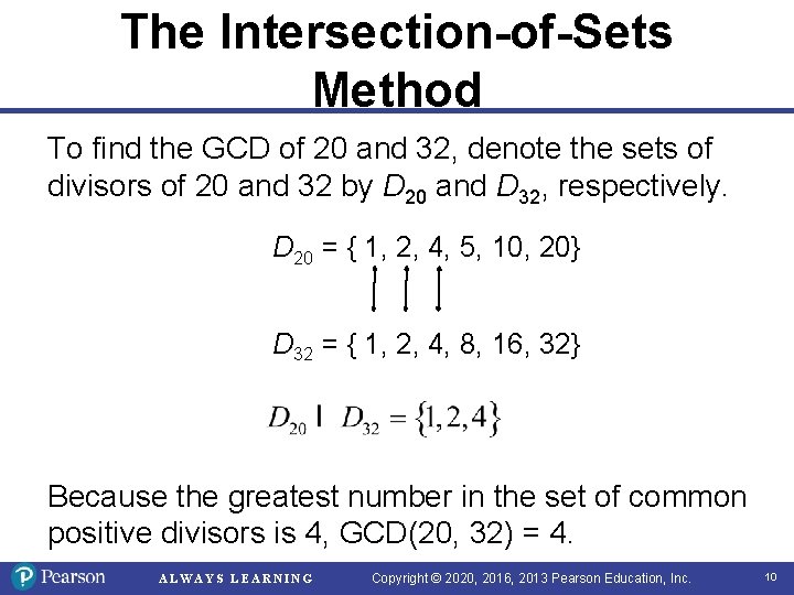 The Intersection-of-Sets Method To find the GCD of 20 and 32, denote the sets