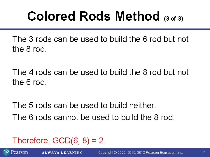 Colored Rods Method (3 of 3) The 3 rods can be used to build