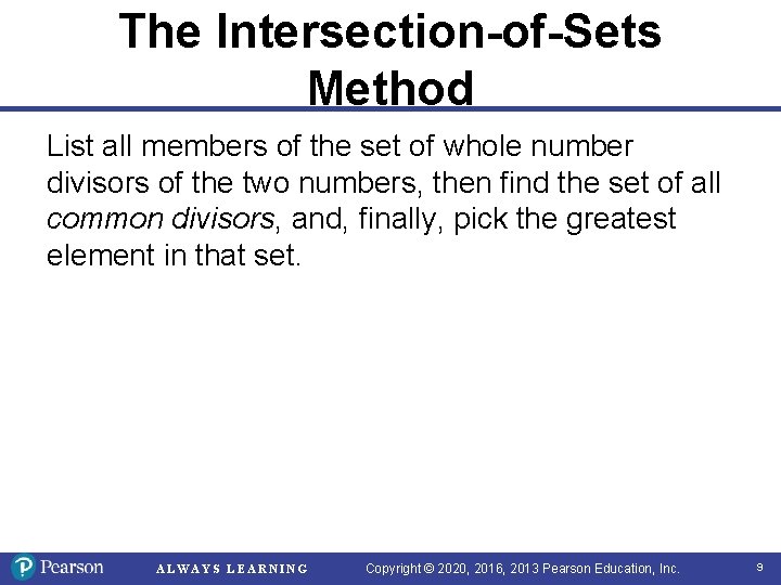 The Intersection-of-Sets Method List all members of the set of whole number divisors of