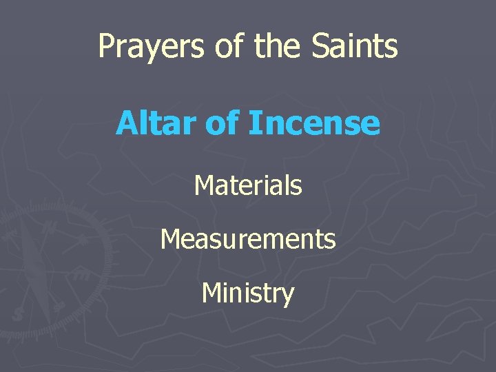 Prayers of the Saints Altar of Incense Materials Measurements Ministry 