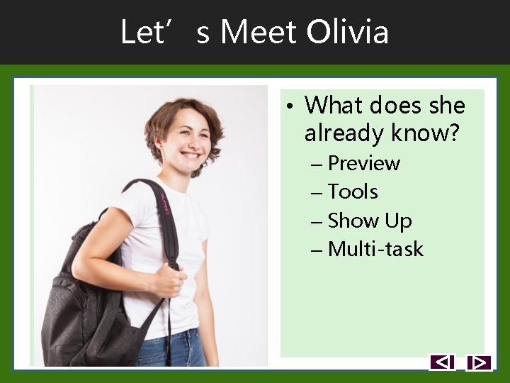 Let’s Meet Olivia • What does she already know? – Preview – Tools – Let’s Meet Olivia • What does she already know? – Preview – Tools –