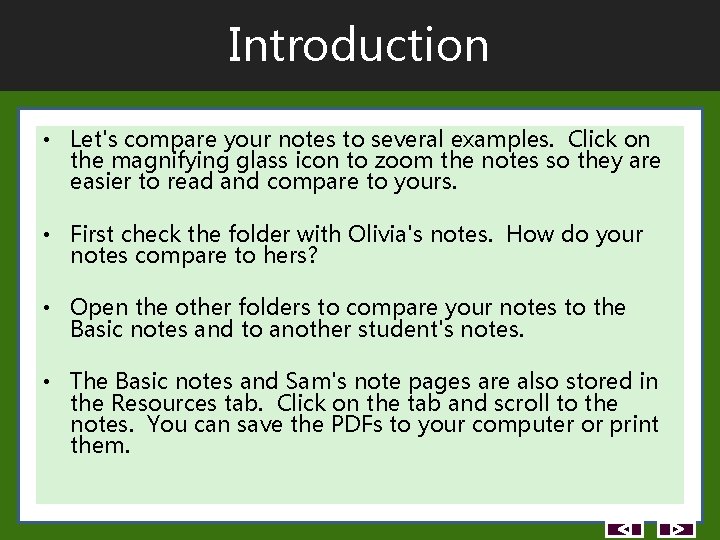 Introduction • Let's compare your notes to several examples. Click on the magnifying glass Introduction • Let's compare your notes to several examples. Click on the magnifying glass