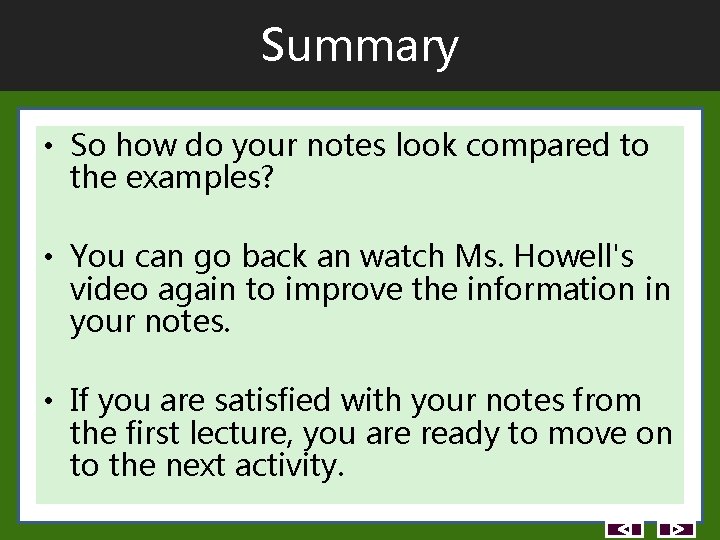 Summary • So how do your notes look compared to the examples? • You Summary • So how do your notes look compared to the examples? • You