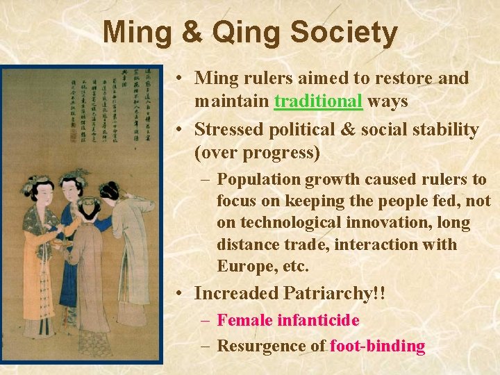 Ming & Qing Society • Ming rulers aimed to restore and maintain traditional ways