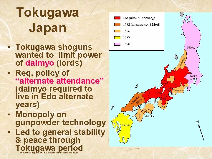 Tokugawa Japan • Tokugawa shoguns wanted to limit power of daimyo (lords) • Req.