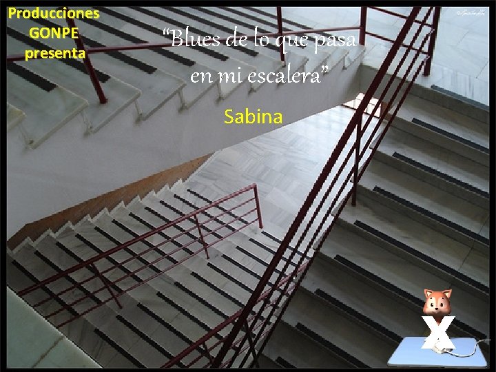 Producciones GONPE presenta “Blues de lo que pasa en mi escalera” Sabina X 