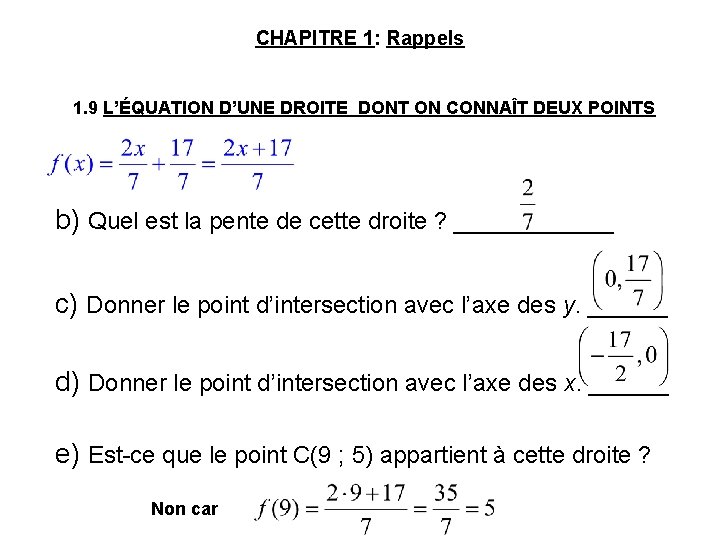 CHAPITRE 1: Rappels 1. 9 L’ÉQUATION D’UNE DROITE DONT ON CONNAÎT DEUX POINTS b)
