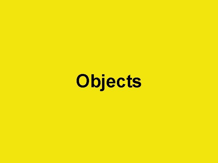 Objects 