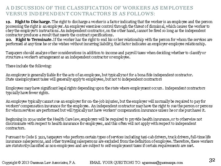 A DISCUSSION OF THE CLASSIFICATION OF WORKERS AS EMPLOYEES VERSUS INDEPENDENT CONTRACTORS IS AS