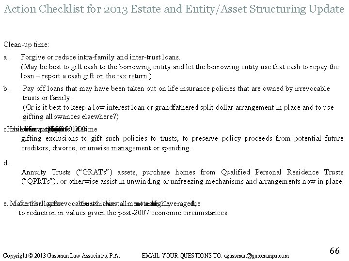 Action Checklist for 2013 Estate and Entity/Asset Structuring Update Clean-up time: a. Forgive or