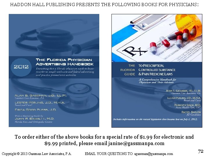 HADDON HALL PUBLISHING PRESENTS THE FOLLOWING BOOKS FOR PHYSICIANS: To order either of the