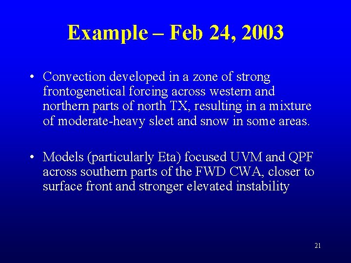 Example – Feb 24, 2003 • Convection developed in a zone of strong frontogenetical