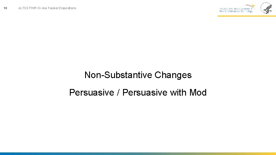 10 e. LTSS FHIR IG Jira Tracker Dispositions Non-Substantive Changes Persuasive / Persuasive with