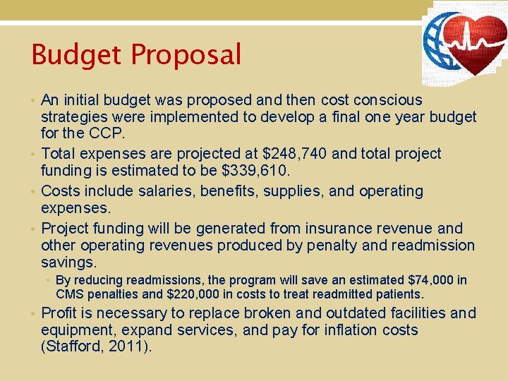 Budget Proposal • An initial budget was proposed and then cost conscious strategies were