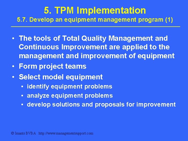 5. TPM Implementation 5. 7. Develop an equipment management program (1) • The tools