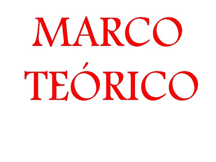 MARCO TEÓRICO 