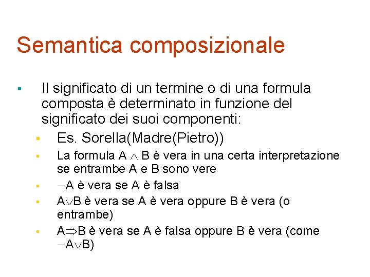 Semantica composizionale § Il significato di un termine o di una formula composta è