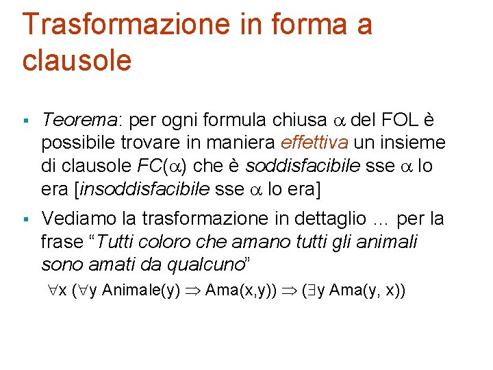 Trasformazione in forma a clausole § Teorema: per ogni formula chiusa del FOL è