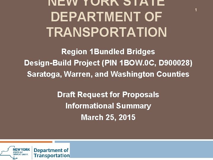 NEW YORK STATE DEPARTMENT OF TRANSPORTATION Region 1 Bundled Bridges Design-Build Project (PIN 1
