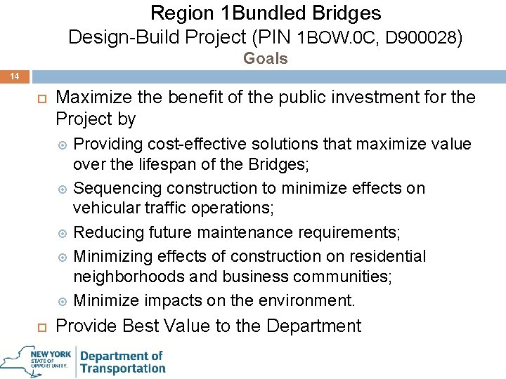 Region 1 Bundled Bridges Design-Build Project (PIN 1 BOW. 0 C, D 900028) Goals