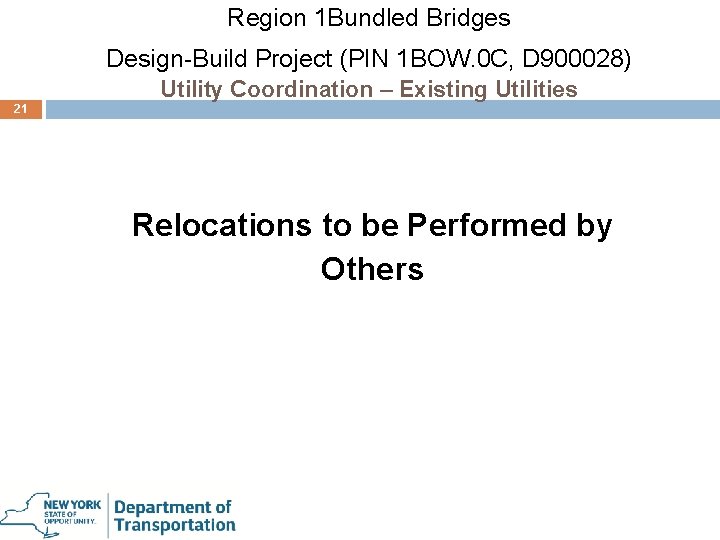 Region 1 Bundled Bridges Design-Build Project (PIN 1 BOW. 0 C, D 900028) Utility