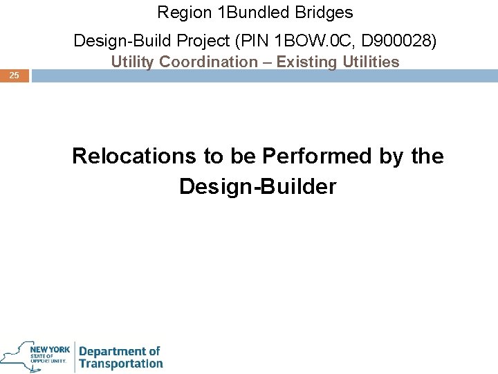 Region 1 Bundled Bridges Design-Build Project (PIN 1 BOW. 0 C, D 900028) Utility