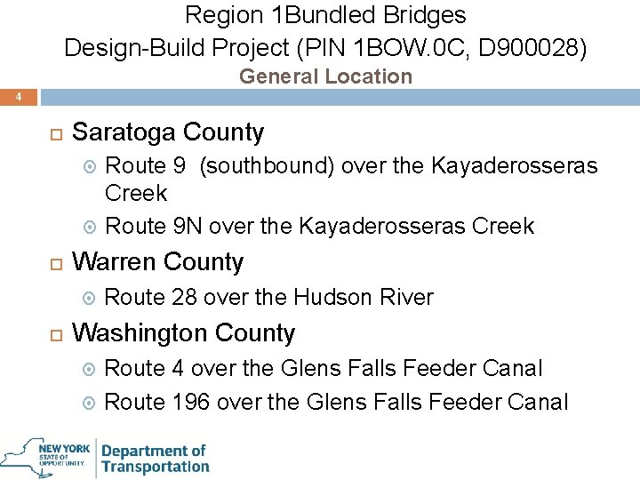 Region 1 Bundled Bridges Design-Build Project (PIN 1 BOW. 0 C, D 900028) General