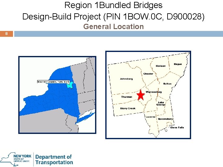 Region 1 Bundled Bridges Design-Build Project (PIN 1 BOW. 0 C, D 900028) General