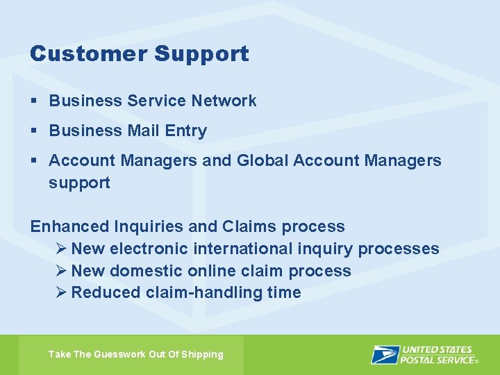 Customer Support § Business Service Network § Business Mail Entry § Account Managers and