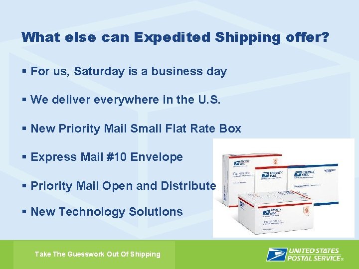 What else can Expedited Shipping offer? § For us, Saturday is a business day
