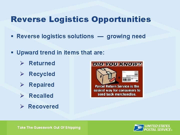 Reverse Logistics Opportunities § Reverse logistics solutions — growing need § Upward trend in