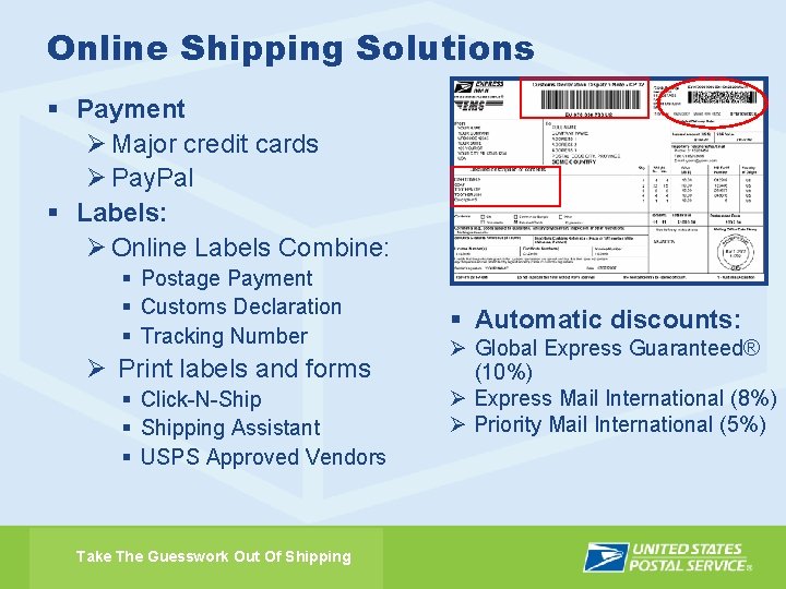 Online Shipping Solutions § Payment Ø Major credit cards Ø Pay. Pal § Labels: