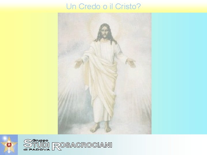 Un Credo o il Cristo? 