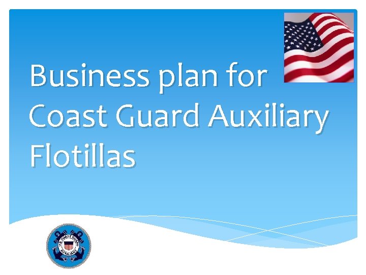 Business plan for Coast Guard Auxiliary Flotillas 