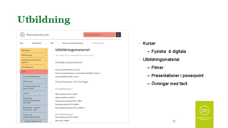 Utbildning • Kurser – Fysiska & digitala • Utbildningsmaterial – Filmer – Presentationer i