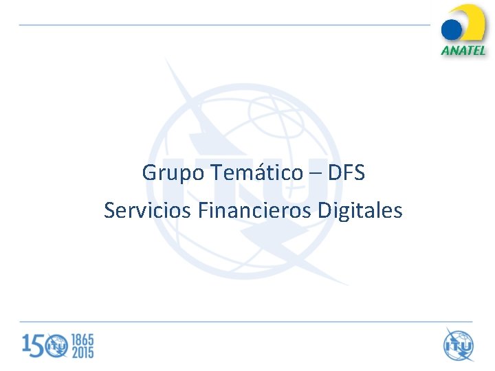 Grupo Temático – DFS Servicios Financieros Digitales 