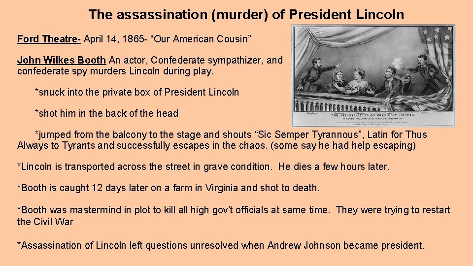 The assassination (murder) of President Lincoln Ford Theatre- April 14, 1865 - “Our American