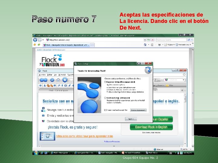 Paso numero 7 Aceptas las especificaciones de La licencia. Dando clic en el botón