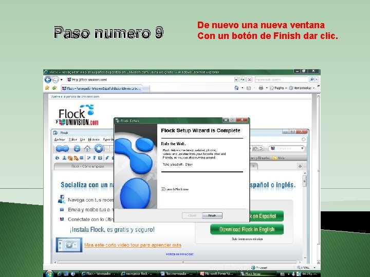 Paso numero 9 De nuevo una nueva ventana Con un botón de Finish dar