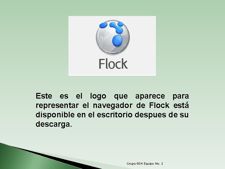 Este es el logo que aparece para representar el navegador de Flock está disponible