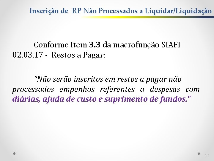 Inscrição de RP Não Processados a Liquidar/Liquidação Conforme Item 3. 3 da macrofunção SIAFI