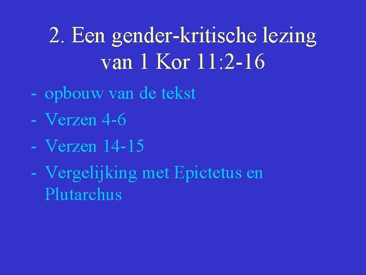 2. Een gender-kritische lezing van 1 Kor 11: 2 -16 - opbouw van de