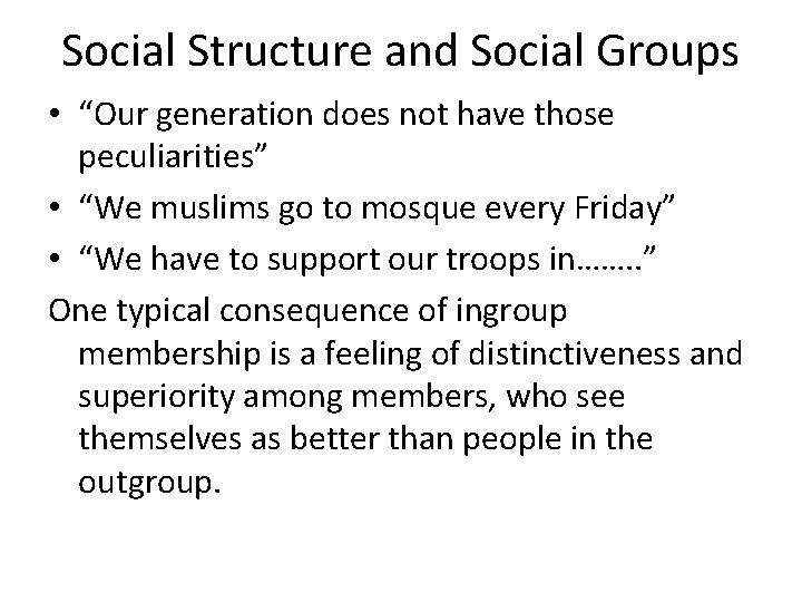 Social Structure and Social Groups • “Our generation does not have those peculiarities” •