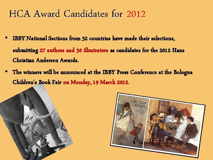 HCA Award Candidates for 2012 • IBBY National Sections from 32 countries have made