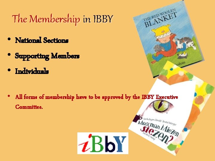 The Membership in IBBY • National Sections • Supporting Members • Individuals • All