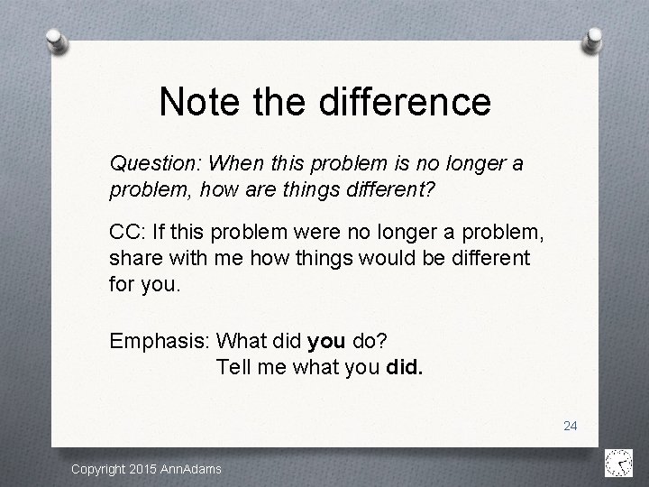 Note the difference Question: When this problem is no longer a problem, how are