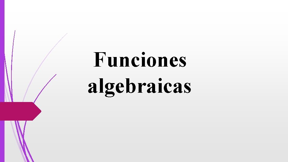 Funciones algebraicas 